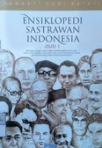 ENSIKLOPEDI SASTRAWAN INDONESIA JILID 1