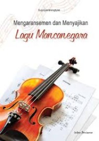 MENGARANSMEN DAN MENYAJIKAN LAGU MANCANEGARA