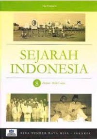 SEJARAH INDONESIA 8: ZAMAN ORDE LAMA