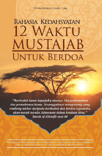RAHASIA KEDAHSYATAN 12 WAKTU MUSTAJAB UNTUK BERDOA
