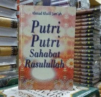 PUTRI-PUTRI SAHABAT RASULULLAH