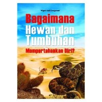 BAGAIMANA HEWAN DAN TUMBUHAN MEMPERTAHANKAN DIRI ?