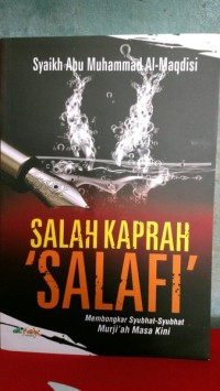 SALAH KAPRAH SALAFI ; MEMBONGKAR SUBHAT-SYIBHAT MURJI'AH MASA KINI