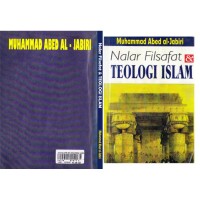 NALAR FILSAFAT DAN TEOLOGI ISLAM (UPAYA UNTUK MEMBENTENGI PENGEATAHUAN DAN MEMPERTAHANKAN KEBEBASAN BERKEHENDAK)