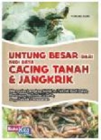 UNTUNG BESAR DARI BUDI DAYA CACING TANAH & JANGKRIK