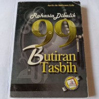 RAHASIA DI BALIK 99 BUTIRAN TASBIH