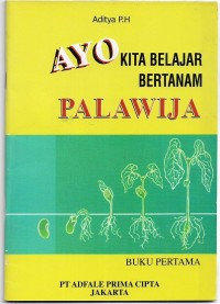 Ayo Kita Belajar Bertanam Palawija