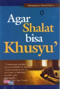 Agar Shalat Bisa Khusyu'