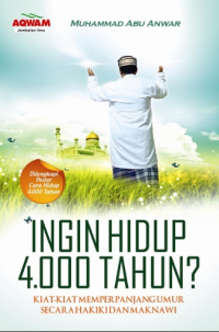 INGIN HIDUP 4000 TAHUN ?