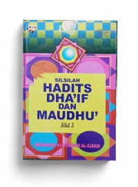 SILSILAH HADITS DHAIF DAN MAUDHU 3