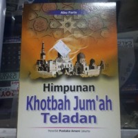 HIMPUNAN KHOTBAH JUM'AH TELADAN