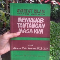 SYARIAT ISLAM YANG ABADI MENJAWAB TANTANGAN MASA KINI