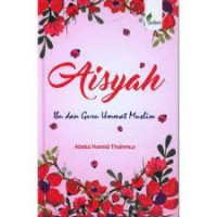 Aisyah Ibu dan Guru Ummat Muslim