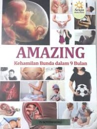 AMAZING KEHAMILAN BUNDA DALAM 9 BULAN