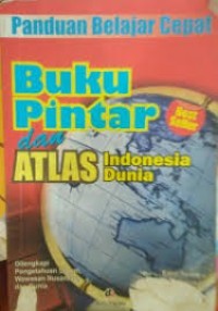 BUKU PINTAR DAN ATLAS INDONESIA DUNIA