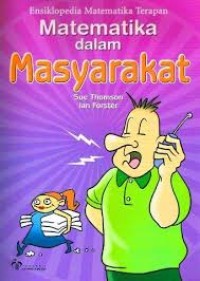 ENSIKLOPEDIA MATEMATIKA TERAPAN; MATEMATIKA DALAM MASYARAKAT