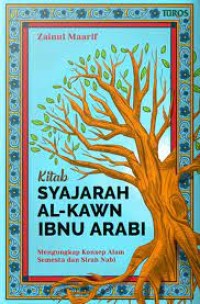 KITAB SYAJARAH AL-KAWN IBNU ARABI