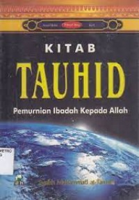 KITAB TAUHID PEMURNIAN IBADAH KEPADA ALLAH