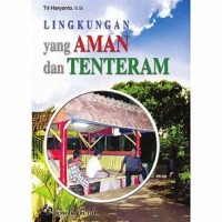 LINGKUNGAN YANG AMAN DAN TENTERAM