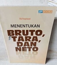 MENEMTUKAN BRUTO TARA DAN NETO