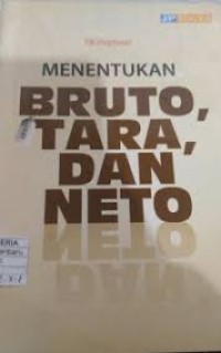 MENENTUKAN BRUTO TARA,DAN NETO