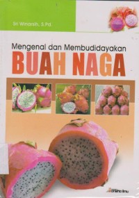 Mengenal dan Membudidayakan Buah Naga