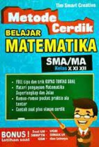 Metode Cerdik Belajar Matematika SMA MA