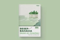 RESEP BAHAGIA IMAM AL GHAZALI