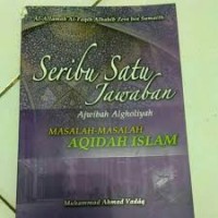 SERIBU SATU JAWABAN MASALAH-MASALAH AQIDAH ISLAM