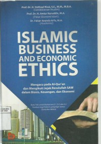 ISLAMIC BUSINESS AND ECONOMIC ETHICS