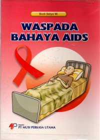 WASPADA BAHAYA AIDS