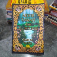 AKHIR ZAMAN DAN AL MAHDI