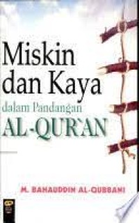 Miskin dan Kaya dalam pandangan Al-Qur'an