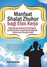 MANFAAT SHALAT ZHUHUR BAGI ETOS KERJA