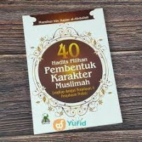 40 HADITS PILIHAN PEMBENTUK KARAKTER MUSLIMAH