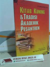 KITAB KUNING & TRADISI AKADEMIK PESANTREN