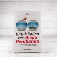 UNTUK KALIAN YANG RINDU PERUBAHAN