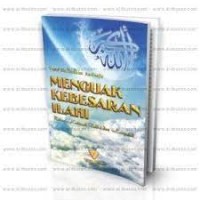 MENGUAK KEBESARAN ILAHI