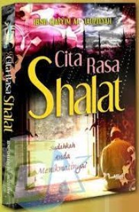 CINTA RASA SHALAT sudahkah anda menikmatinya?