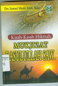 KISAH KISAH HIKMAH MUKJIZAT RASULULLAH SAW