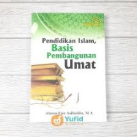 PENDIDIKAN ISLAM BASIS PEMBANGUNAN UMAT