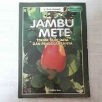 JAMBU METE TEKNIK BUDI DAYA DAN PENGOLAHANYA